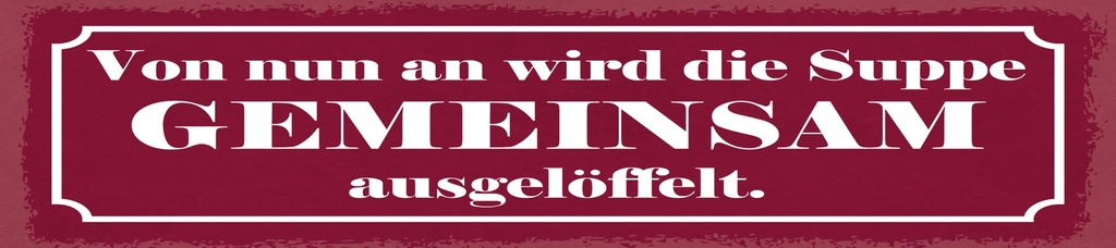 [LA-1815026] Blechschild 10x46 cm Suppe gemeinsam ausgelöffelt