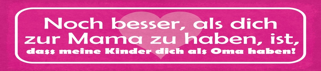 [LA-1815102] Blechschild 10x46 cm das meine Kinder dich als Oma haben