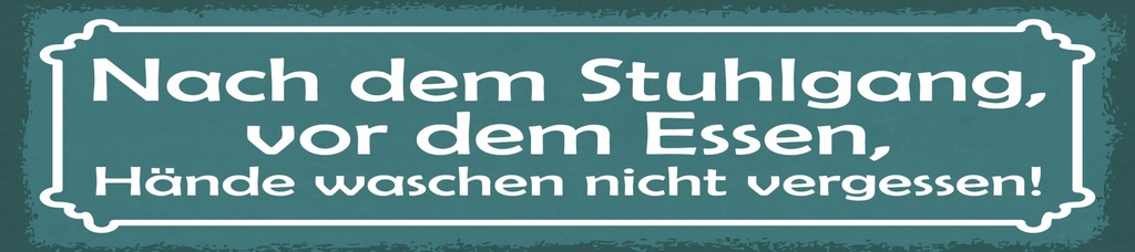 [LA-1815130] Blechschild 10x46 cm Nach dem Stuhlgang, vor dem Essen