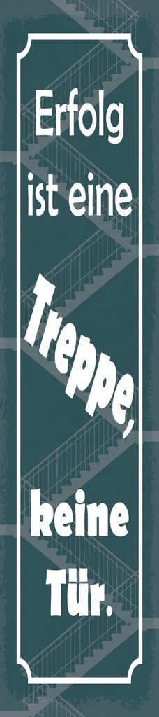 [LA-1815157] Blechschild 46x10 cm Erfolg ist eine Treppe, keine Tür