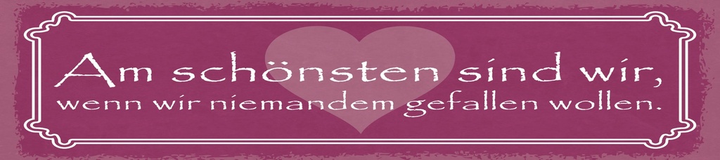 [LA-1815170] Blechschild 10x46 cm Am schönsten sind wir, wenn rosa