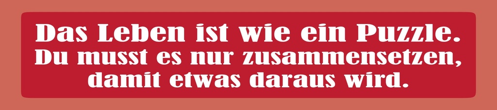 [LA-1815252] Blechschild 10x46 cm Das Leben ist wie ein Puzzle