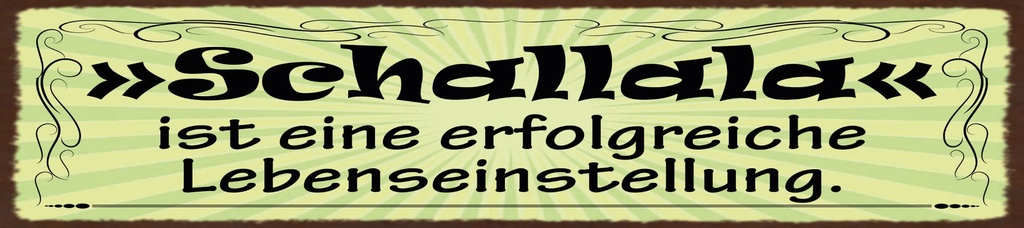 [LA-1815339] Blechschild 10x46 cm Schallala ist eine Lebenseinstellung