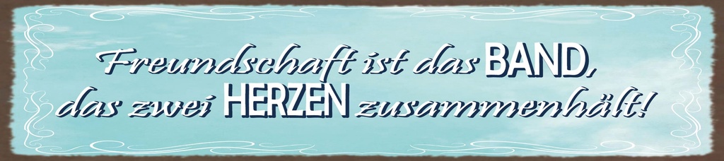 [LA-1815370] Blechschild 10x46 cm Freundschaft ist das Band, das zwei Herzen