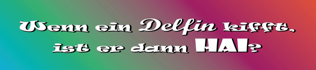 [LA-1815405] Blechschild 10x46 cm Wenn ein Delfin kifft, ist er dann HAI