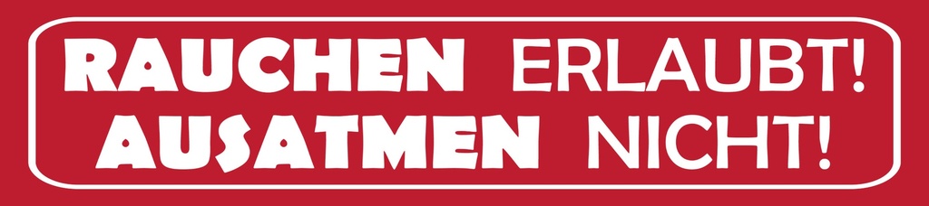 [LA-1815424] Blechschild 10x46 cm Rauchen erlaubt Ausatmen nicht