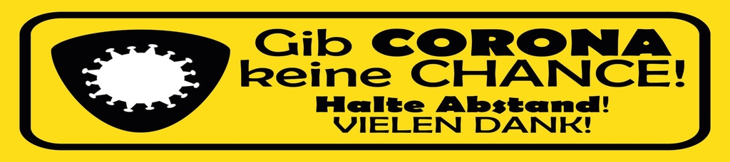 [LA-1815439] Blechschild 10x46 cm Gib Corona keine Chance. Halte Abstand
