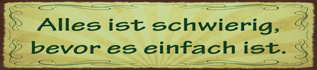 [LA-1815486] Blechschild 10x46 cm Alles ist Schwierig bevor es einfach ist