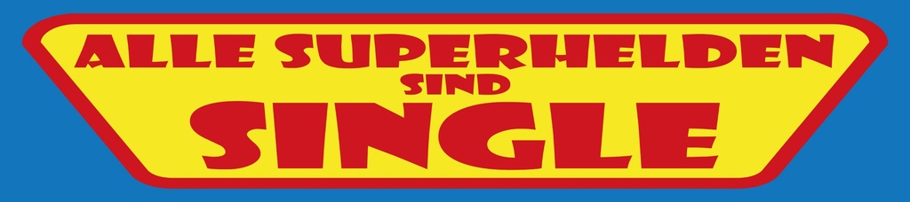 [LA-1815537] Blechschild 10x46 cm Alle Superhelden sind Single