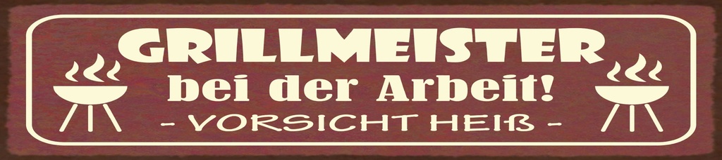 [LA-1815568] Blechschild 10x46 cm Grillmeister bei der Arbeit