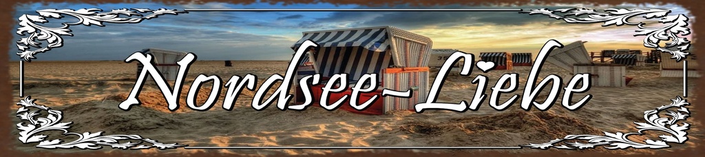 [LA-1815586] Blechschild 10x46 cm Nordsee Liebe Strandkorb