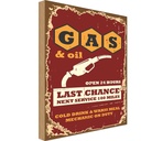 Holzschild 40x30 cm Gas and Oil Last chance Warnschild Hinweisschild