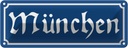 Blechschild 10x27 cm München Straße Stadt