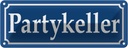 Blechschild 10x27 cm Partykeller Geschenk