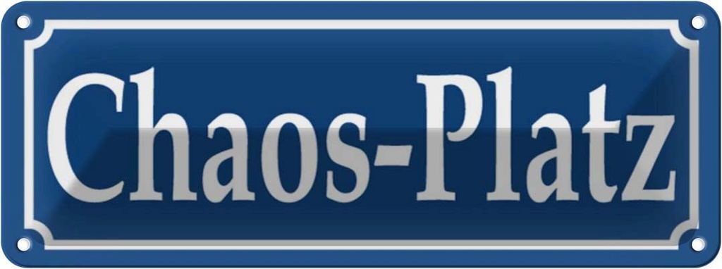 [LA-116255] Blechschild 10x27 cm Chaos-Platz Witz Humor Lustig Spaß Dekoration