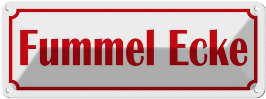 [LA-116264] Blechschild 10x27 cm Fummel Ecke Dekoration