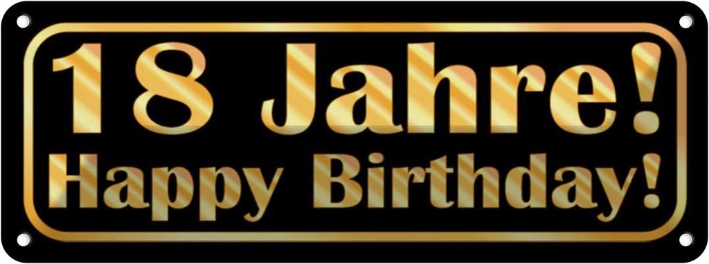 [LA-116267] Blechschild 10x27 cm 18 Jahre, Happy Birthday Geburtstag Feiern Party