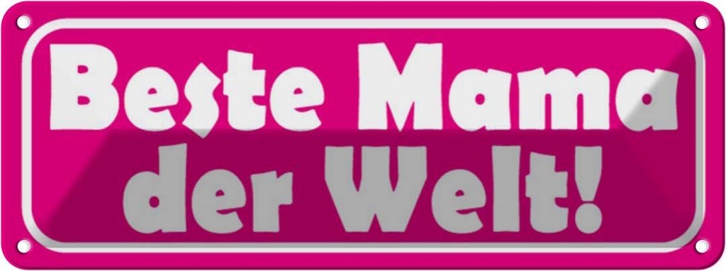 [LA-116271] Blechschild 10x27 cm Beste Mama der Welt Männer Frauen Spruch Zitat