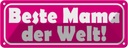 Blechschild 10x27 cm Beste Mama der Welt Männer Frauen Spruch Zitat