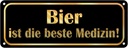 Blechschild 10x27 cm Bier ist die beste Medizin Essen Trinken