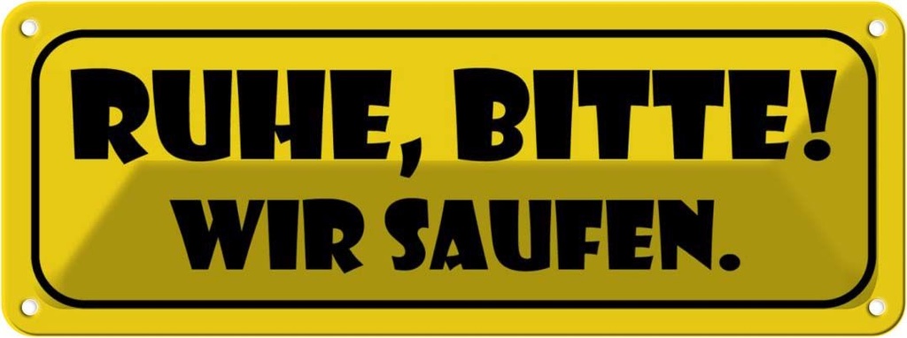 [LA-116286] Blechschild 10x27 cm Ruhe, Bitte Wir saufen Dekoration Spruch Zitat