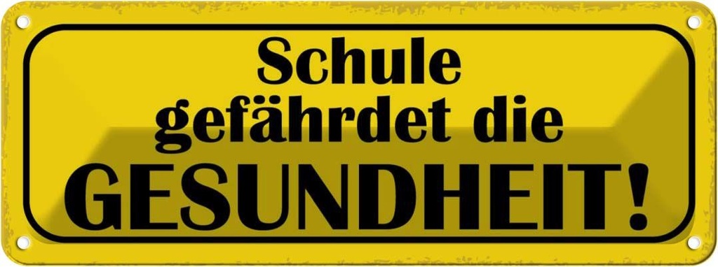 [LA-116293] Blechschild 10x27 cm Schule gefährdet Gesundheit Dekoration Spruch Zitat