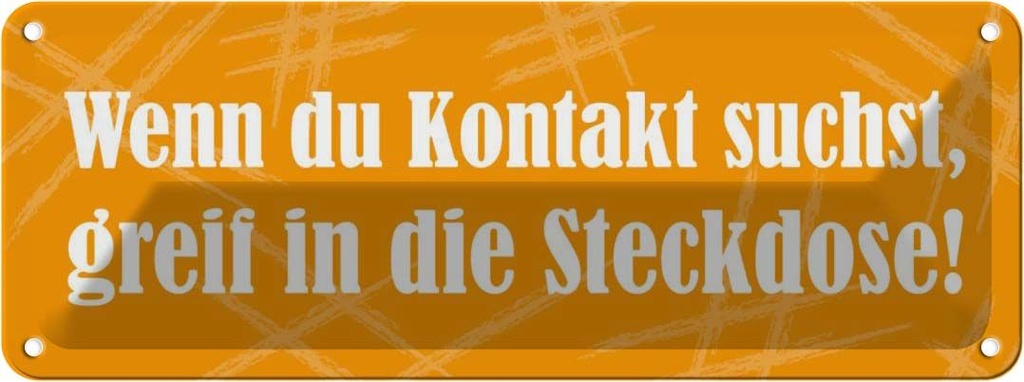 [LA-116299] Blechschild 10x27 cm Wenn Du Kontakt suchst Dekoration Spruch Zitat