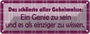 Blechschild 10x27 cm Schönste aller Gehimnisse Dekoration Spruch Zitat