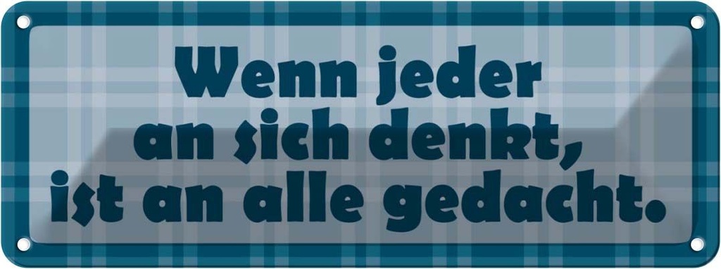 [LA-116304] Blechschild 10x27 cm Wenn jeder an sich denkt Dekoration Spruch Zitat
