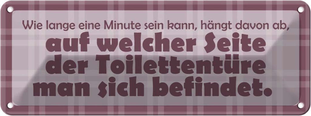 [LA-116305] Blechschild 10x27 cm Wie lange eine Minute Dekoration Spruch Zitat