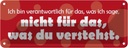 Blechschild 10x27 cm Bin verantwortlich für was ich sage Spruch Zitat