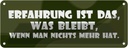 Blechschild 10x27 cm Erfahrung ist, was bleibt Dekoration Spruch Zitat
