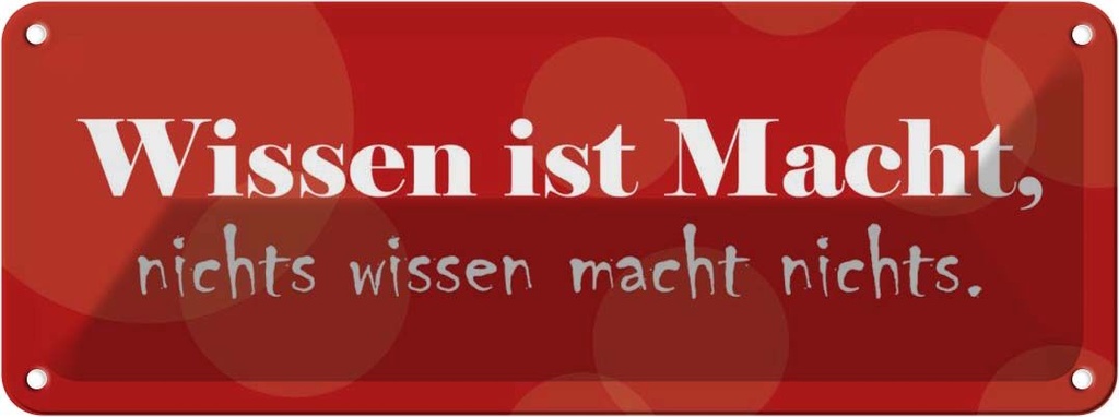 [LA-116316] Blechschild 10x27 cm Wissen ist Macht Dekoration