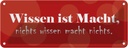 Blechschild 10x27 cm Wissen ist Macht Dekoration