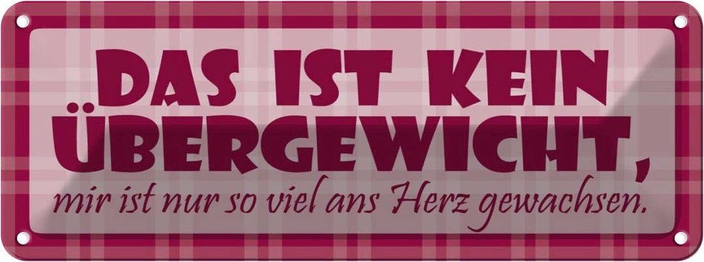 [LA-116323] Blechschild 10x27 cm Das ist kein Übergewicht Dekoration Spruch Zitat
