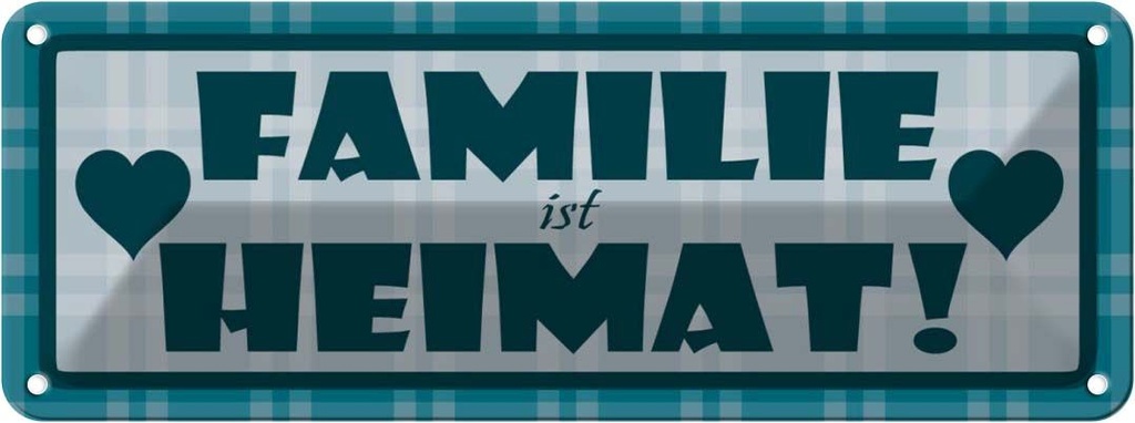 Blechschild 10x27 cm Familie ist Heimat Dekoration Spruch Zitat