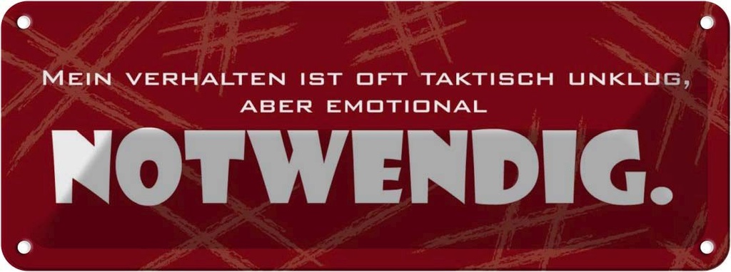 Blechschild 10x27 cm Verhalten ist taktisch unklug Dekoration Spruch Zitat