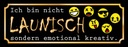 Holzschild 10x27 cm Ich bin nicht launisch Dekoration