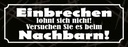 Holzschild 10x27 cm Einbrechen lohnt nicht Dekoration