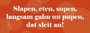 Holzschild 10x27 cm Slapen, eten, supen Essen Trinken