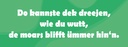 Holzschild 10x27 cm Do kannste dek dreejen wie du wutt Spruch Zitat