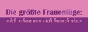 Holzschild 10x27 cm Die größte Frauenlüge Männer Frauen