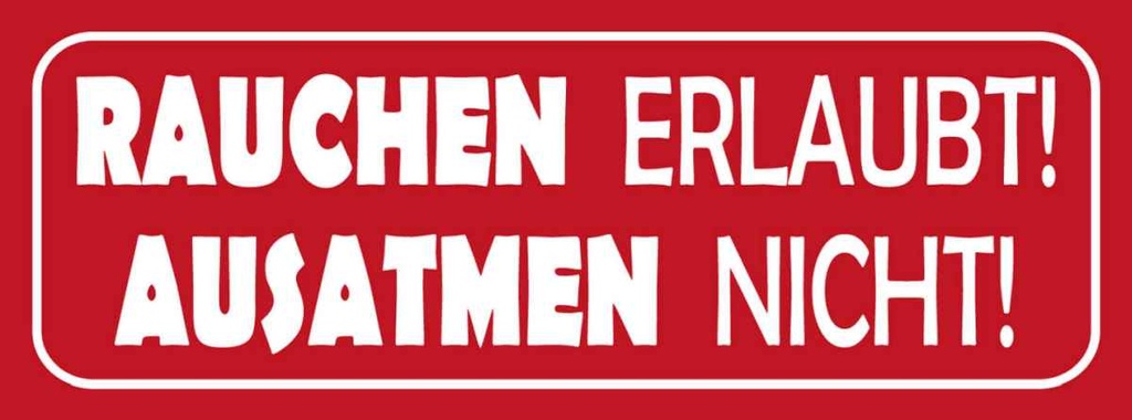 Holzschild 10x27 cm Rauchen erlaubt Ausatmen nicht Warnschild Hinweisschild