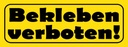 Holzschild 10x27 cm Bekleben verboten Warnschild Hinweisschild