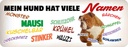 Holzschild 10x27 cm Mein Hund hat vielen Namen Tier Haustier