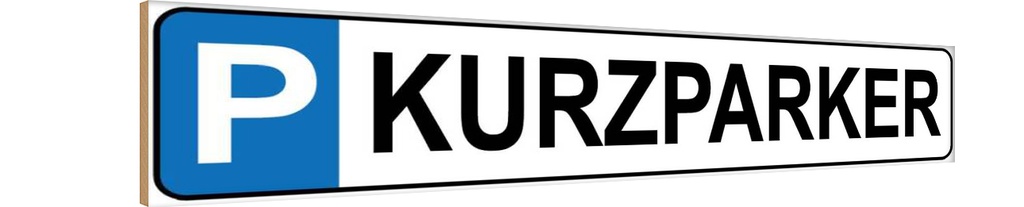 [LA-120394-H] Holzschild 10x46 cm Parkplatz Kurzparker Parkplatzschild