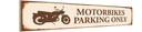 Holzschild 10x46 cm Motorbikes Parking only Parkplatzschild