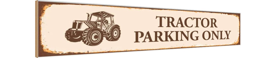 [LA-120434-H] Holzschild 10x46 cm Tractor Parking only Parkplatzschild