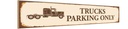 Holzschild 10x46 cm Trucks parking only Parkplatzschild