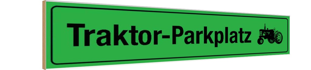[LA-120492-H] Holzschild 10x46 cm Traktor - Parkplatz Parkplatzschild